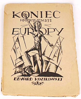 KOZIKOWSKI- KONIEC HORTENSJI  EUROPY / THE END OF HYDRANGEA OF EUROPA 1924 avant-garde cover poetry