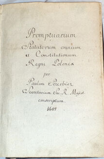 SZCZERBIC - PROMPTUARIUM STATUTORUM OMNIUM ET CONSTITUTIONUM REGNI POLONIAE wyd. 1604 - 2