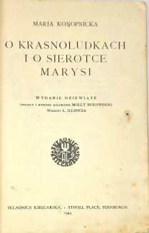 KONOPNICKA- O KRASNOLUDKACH I O SIEROTCE MARYSI wyd. emigracyjne 1943  ilustr. Molly Bukowskiej, winiety L. Illicza - 3