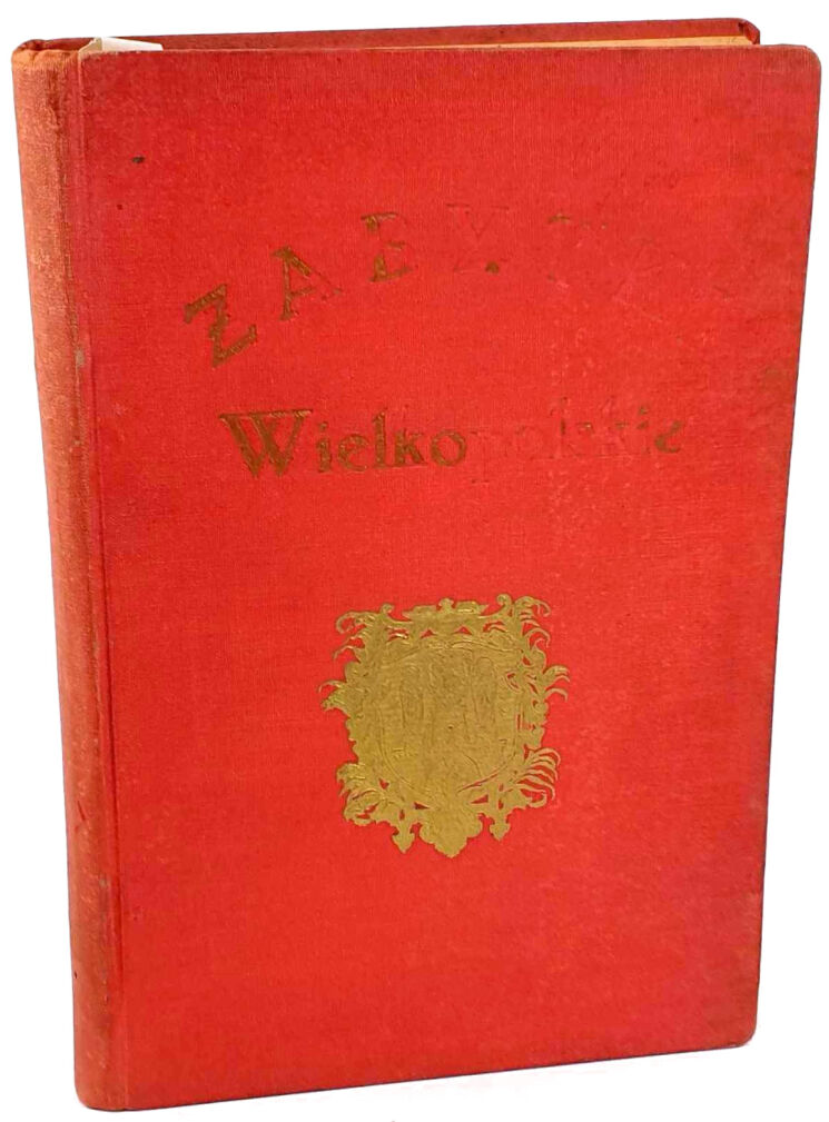 ZABYTKI WIELKOPOLSKIE Ilustrowany przewodnik po Poznaniu i Wielkopolsce 1929r.