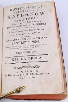 O ŚWIĄTOBLIWOŚCI Y OBOWIĄZKACH KAPŁANÓW XIĄG TROIE Wilno 1782 - 8