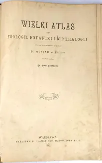 HAYEK- WIELKI ATLAS DO ZOOLOGII, BOTANIKI I MINERALOGII wyd.1887 - 6