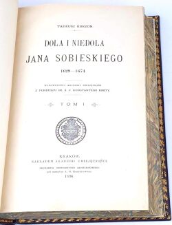 KORZON - DOLA I NIEDOLA JANA SOBIESKIEGO 1629-1674. Tom 1-3 (w 3 wol.) - 4