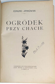 JANKOWSKI- OGRÓDEK PRZY CHACIE 1916 - 2