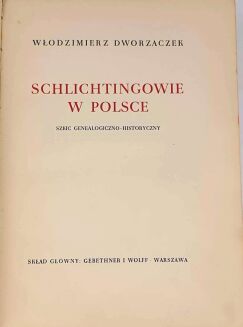 DWORZACZEK - SCHLICHTINGOWIE W POLSCE Szkic genealogiczno-historyczny 1938 - 2