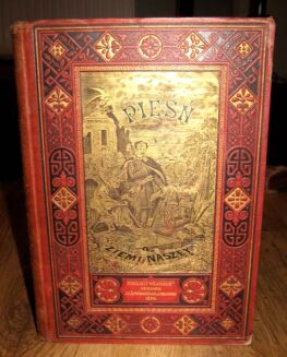 POL - PIEŚŃ O ZIEMI NASZEJ ilustracje KOSSAKA wyd. Kraków 1888r. OPRAWA WYDAWNICZA sygn. Zenczykowski - 2