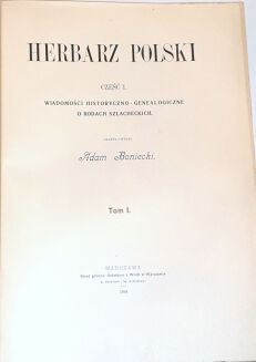 BONIECKI - HERBARZ POLSKI : WIADOMOŚCI HISTORYCZNO-GENEALOGICZNE O RODACH SZLACHECKICH T. I-XVI wraz z uzupełnieniem [komplet] - 7