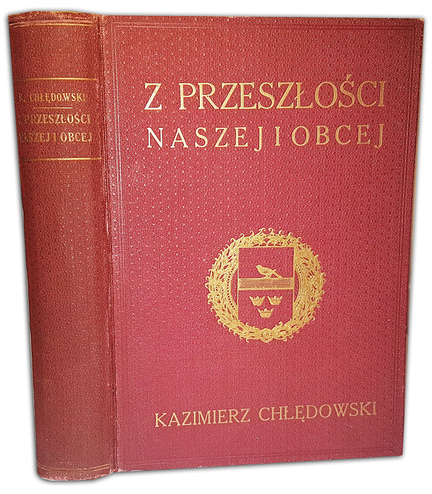 CHŁĘDOWSKI- Z PRZESZŁOŚCI NASZEJ I OBCEJ wyd. 1935