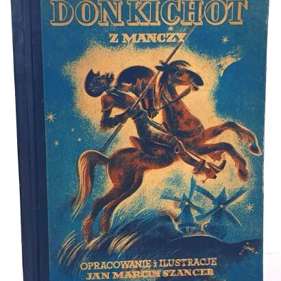 CERVANTES - DON KICHOT Z MANCZY ilustr. Szancer