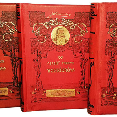 KRASZEWSKI- POLSKA W CZASIE TRZECH ROZBIORÓW T. 1-3 (komplet w 3 wol.) wyd. 1902-3r. OPRAWA ilustracje
