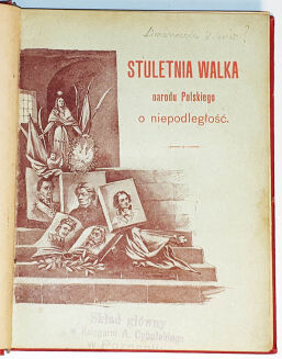 LIMANOWSKI - STULETNIA WALKA NARODU POLSKIEGO O NIEPODLEGŁOŚĆ oprawa z orłem - 5