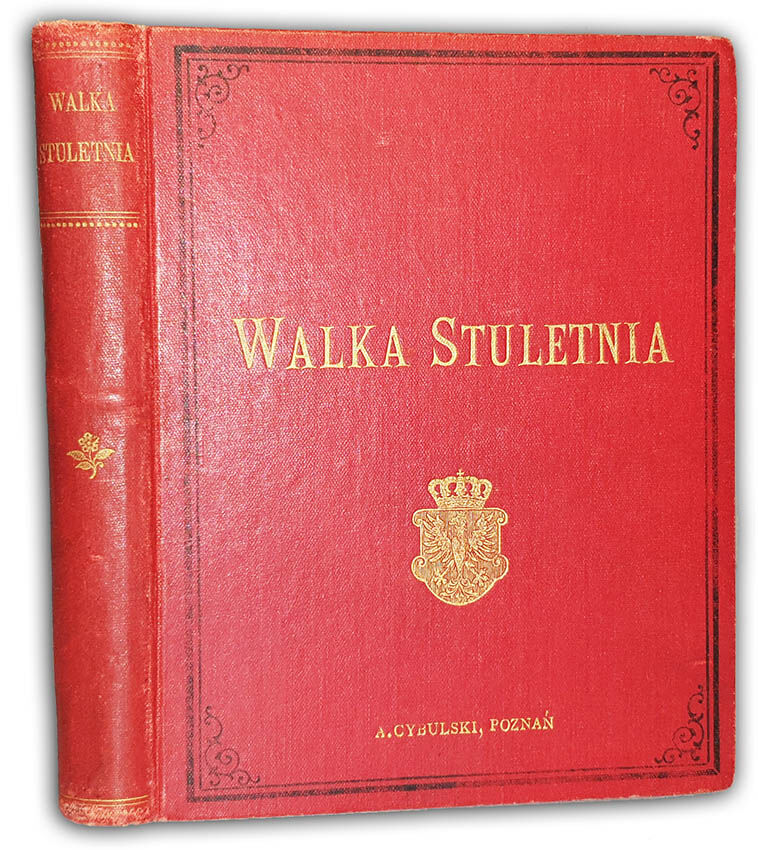 LIMANOWSKI - STULETNIA WALKA NARODU POLSKIEGO O NIEPODLEGŁOŚĆ oprawa z orłem