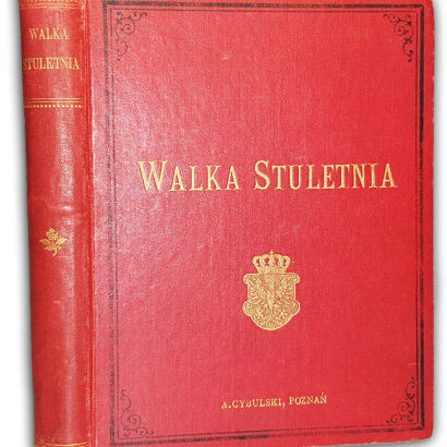LIMANOWSKI - STULETNIA WALKA NARODU POLSKIEGO O NIEPODLEGŁOŚĆ oprawa z orłem