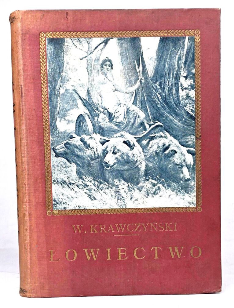 KRAWCZYŃSKI- ŁOWIECTWO Przewodnik dla leśników zawodowych i amatorów myśliwych 1924, oprawa luksusowa skóra