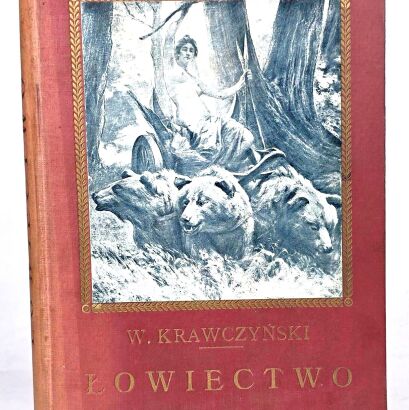 KRAWCZYŃSKI- ŁOWIECTWO Przewodnik dla leśników zawodowych i amatorów myśliwych 1924, oprawa luksusowa skóra