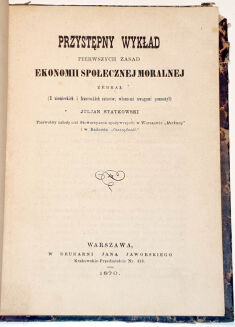 STATKOWSKI- PRZYSTEPNY WYKŁAD EKONOMII SPOŁECZNEJ MORALNEJ 1870 - 2
