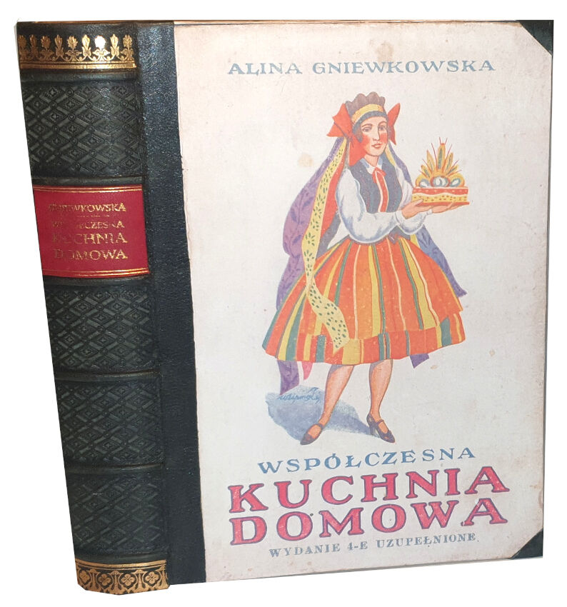 GNIEWKOWSKA- WSPӣCZESNA KUCHNIA DOMOWA wyd. 1938r.