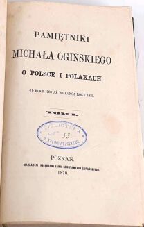 OGIŃSKI- PAMIĘTNIKI Z OŚMNASTEGO WIEKU t.1-4 [komplet w 2 wol.] 1870 - 4