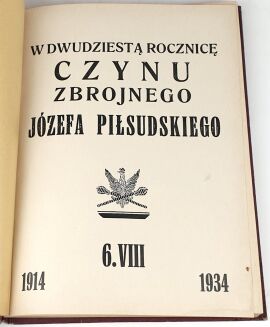 W DWUDZIESTĄ rocznicę czynu zbrojnego Józefa Piłsudskiego. 6. VII 1914-1934 - 2