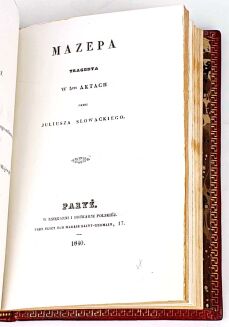 SŁOWACKI - MAZEPA. Tragedya w 5ciu aktach. wyd.1 Paryż 1840 - 6