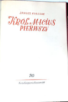 KORCZAK- KRÓL MACIUŚ PIERWSZY ilustr. Srokowski wyd. 1957r.  - 2