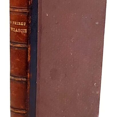 KRASZEWSKI - O PETRKU WŁAŚCIE t.1-2 [komplet w 1 wol.]