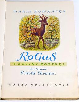 KOWNACKA- ROGAŚ Z DOLINY ROZTOKI wyd. 1959 - 2
