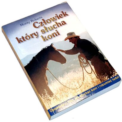 MONTY ROBERTS - CZŁOWIEK KTÓRY SŁUCHA KONI