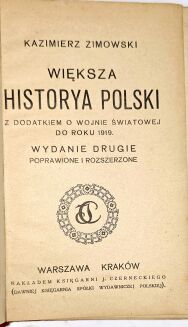 ZIMOWSKI - WIĘKSZA HISTORYA POLSKI DO ROKU 1919. Oprawa z Orłem polskim i Pogonią Litewską - 5