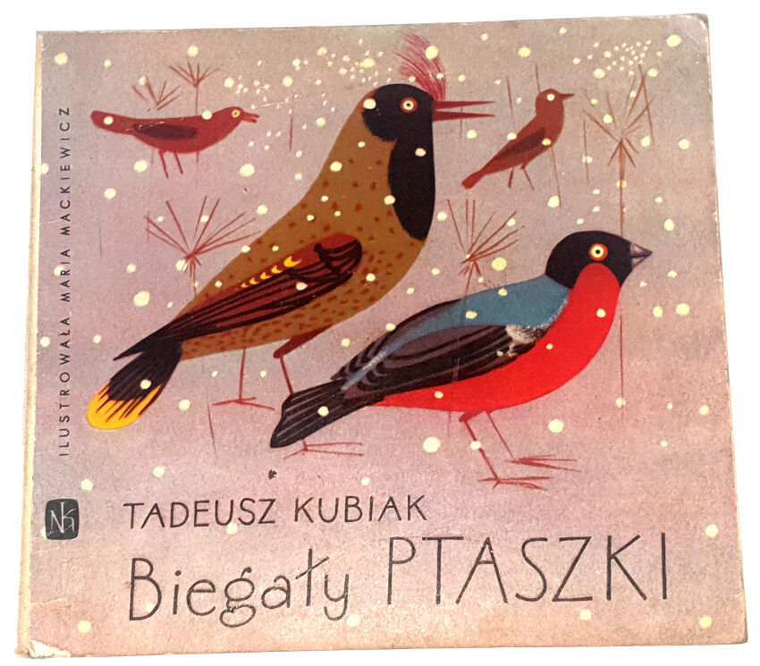 KUBIAK- BIEGAŁY PTASZKI wyd. I