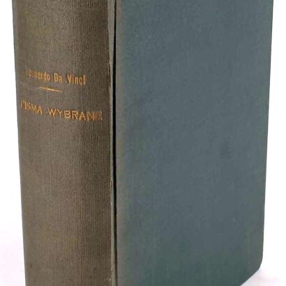 LEONARDO DA VINCI- PISMA WYBRANE pod red. Staffa 1930