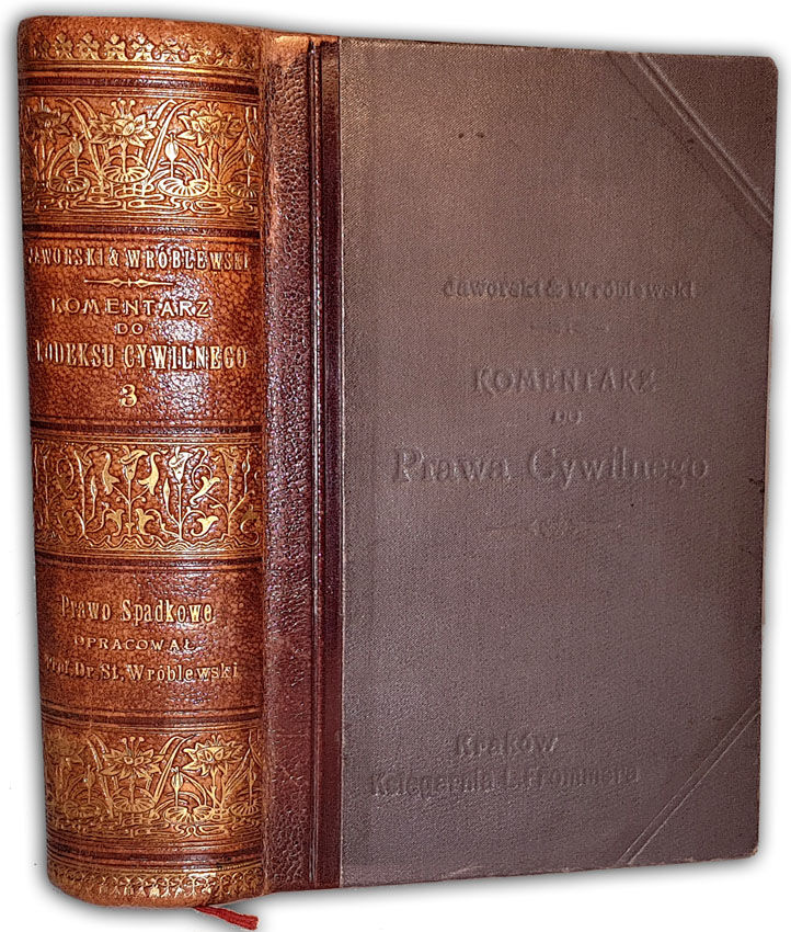 WRÓBLEWSKI- KOMENTARZ DO §§ 531-824 AUSTRYACKIEGO KODEKSU CYWILNEGO (PRAWO SPADKOWE).  Kraków 1904.OPRAWA ROBERT JAHODA
