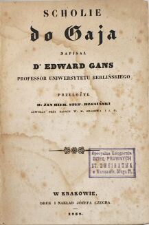 [Z Biblioteki prawniczej Feliksa Szenwica] GANS- SCHOLIE DO GAJA 1838 - 3