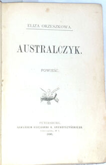 ORZESZKOWA- AUSTRALCZYK wyd. 1 z 1899 - 2