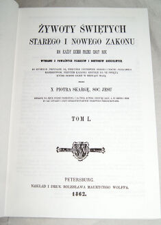 SKARGA - ŻYWOTY ŚWIĘTYCH STAREGO I NOWEGO ZAKONU 1-2 wyd.1862r. - 4