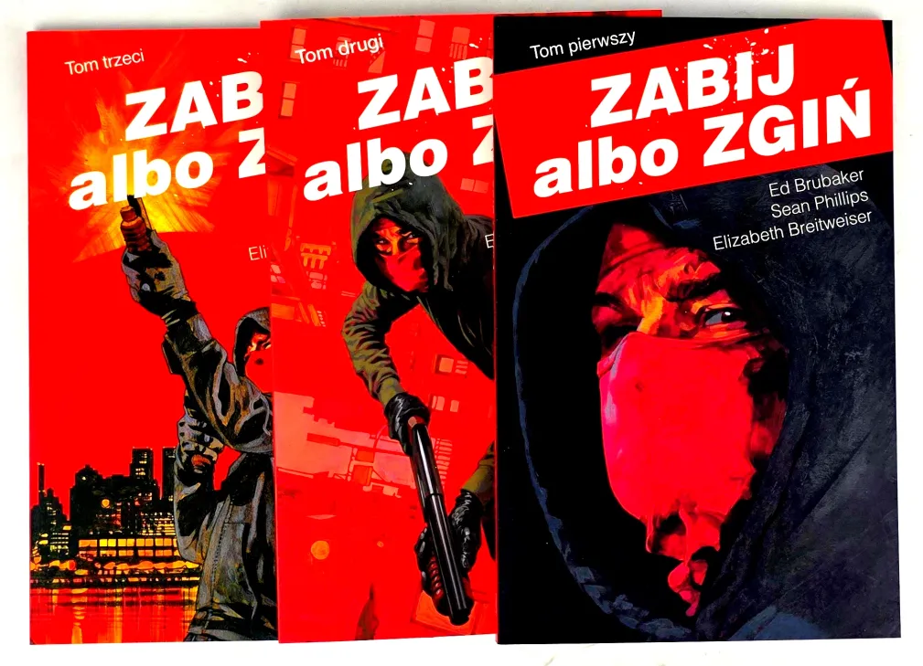 BRUBAKER, PHILLIPS, BREITWEISER -  ZABIJ ALBO ZGIŃ  TOMY 1–3