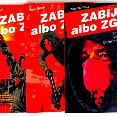 BRUBAKER, PHILLIPS, BREITWEISER -  ZABIJ ALBO ZGIŃ  TOMY 1–3