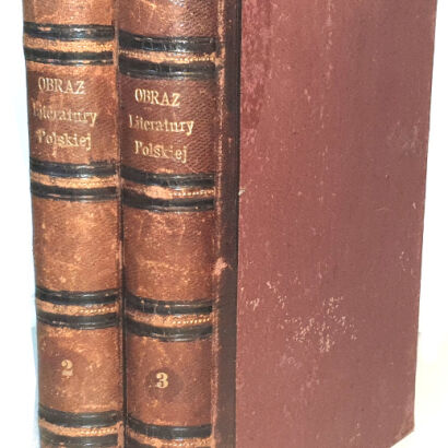 CHMIELOWSKI - OBRAZ LITERATURY POLSKIEJ t.2-3 wyd. 1898r. 