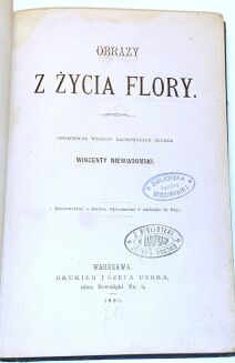 NIEWIADOMSKI - OBRAZY Z ŻYCIA FLORY wyd. 1880 - 2
