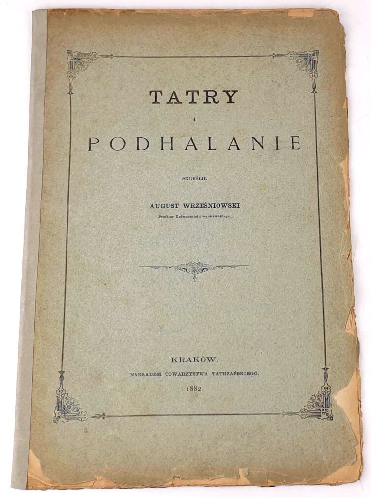 WRZEŚNIOWSKI - TATRY I PODHALANIE. 1882