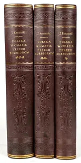 KRASZEWSKI- POLSKA W CZASIE TRZECH ROZBIORÓW t. 1-3 [komplet] wyd.1, 1873 - 2