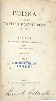 KRASZEWSKI- POLSKA W CZASIE TRZECH ROZBIORÓW t. 1-3 [komplet] wyd.1, 1873 - 11