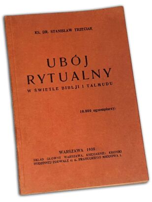 TRZECIAK - UBÓJ RYTUALNY W ŚWIETLE BIBLII I TALMUDU wyd. 1935
