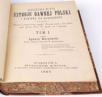 KARPIŃSKI- KRÓTKI RYS UTWORU DAWNEJ POLSKI I POGLĄDY NA PRZESZŁOŚĆ T. 1-2 [komplet w 2 wol.] wyd. 1887 - 6