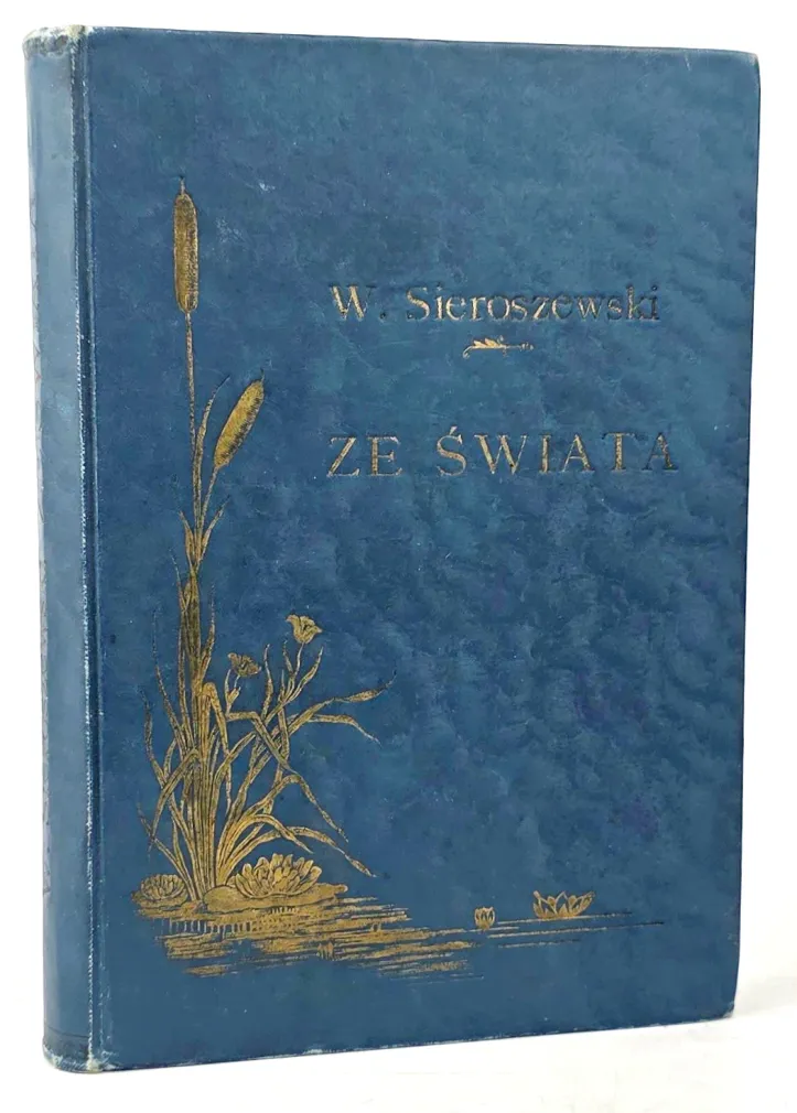 SIEROSZEWSKI - ZE ŚWIATA  Opowiadania z 53 ilustracjami, marka ochronna Autora