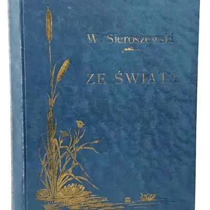 SIEROSZEWSKI - ZE ŚWIATA  Opowiadania z 53 ilustracjami, marka ochronna Autora