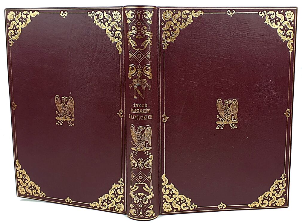 ŻYCIE MARSZAŁKÓW FRANCUZKICH Z CZASÓW NAPOLEONA  1841r. staloryty OPRAWA