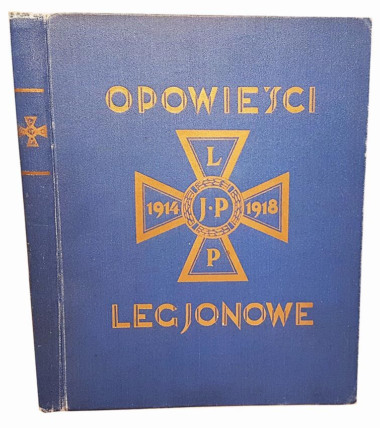 OPOWIEŚCI LEGJONOWE 1914-1918 wyd. 1930r. 