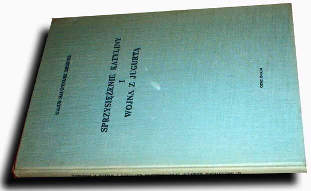 SALUSTIUSZ- SPRZYSIĘŻENIE KATYLINY; WOJNA Z JOGURTĄ