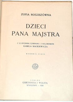 ROGOSZÓWNA - DZIECI PANA MAJSTRA. Z 52 ryc. czarnemi i 2 kolorowemi Kamila Mackiewicza. - 2